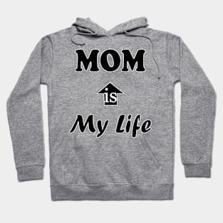 My Life is MOM Hoodie